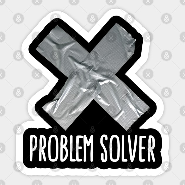 Problem solver funny Duct tape (light design) Sticker by LaundryFactory